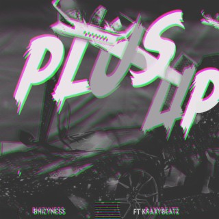 Plus up ft. Kraxybeatz lyrics | Boomplay Music