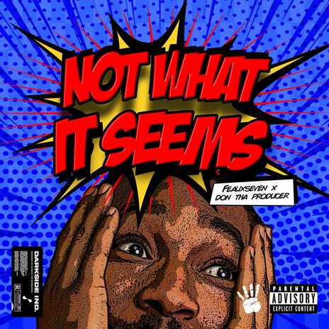 Not What It Seems | Boomplay Music