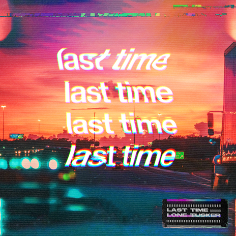 Last Time | Boomplay Music