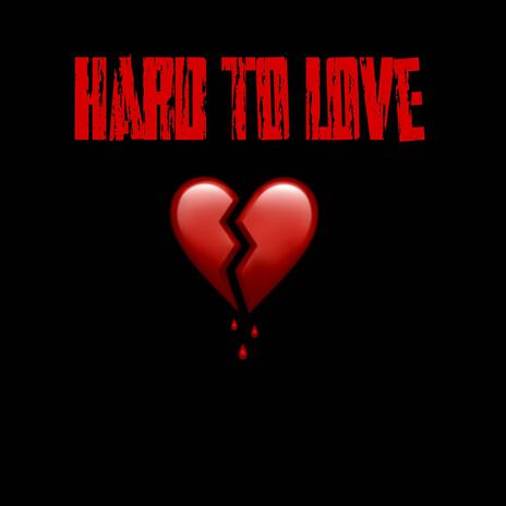 Hard To Love ft. GME Smit | Boomplay Music