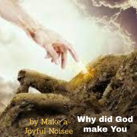 Why did God Make You | Boomplay Music