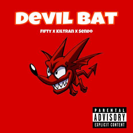 Devil Bat ft. Kiltran & Sendo | Boomplay Music