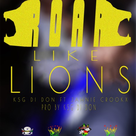 Roar Like Lions ft. Jahnie Crookx | Boomplay Music