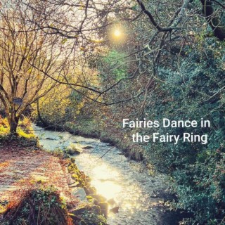 Fairies Dance in the Fairy Ring