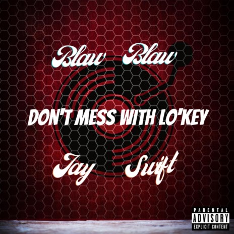 Don't Mess With Lo'key ft. Jay Swift | Boomplay Music