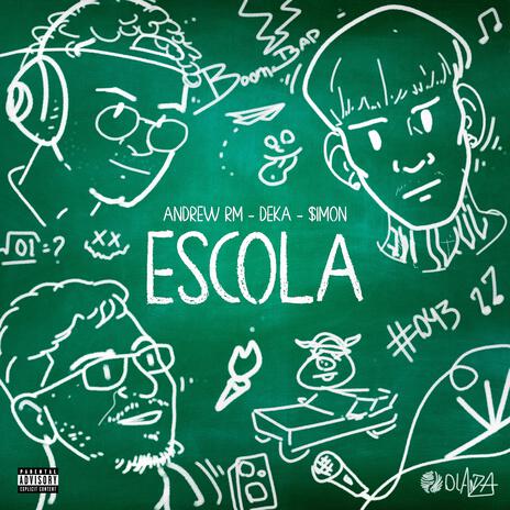 ESCOLA ft. Andrew RM, Deka & $iMON | Boomplay Music