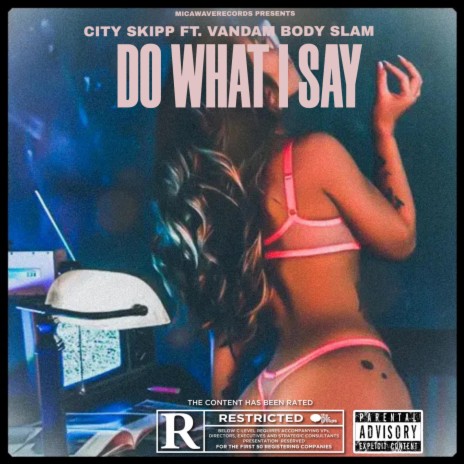 do what i say ft. vandam bodyslam | Boomplay Music