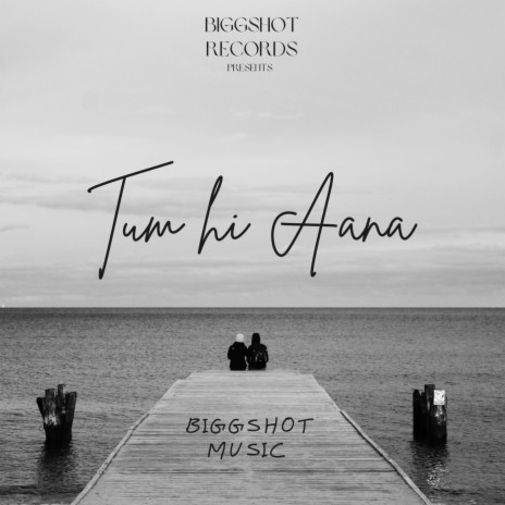 Tum hi aana | Boomplay Music