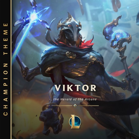 Viktor, the Herald of the Arcane | Boomplay Music