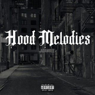 Hood Melodies