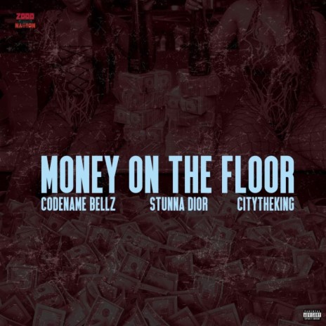 Money On The Floor ft. Stunna Dior & Citytheking | Boomplay Music