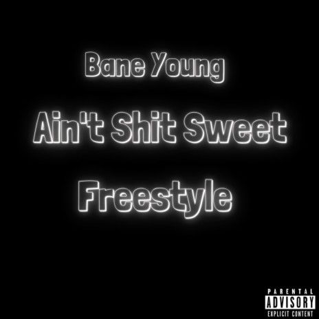 Ain't Shit Sweet Freestyle | Boomplay Music