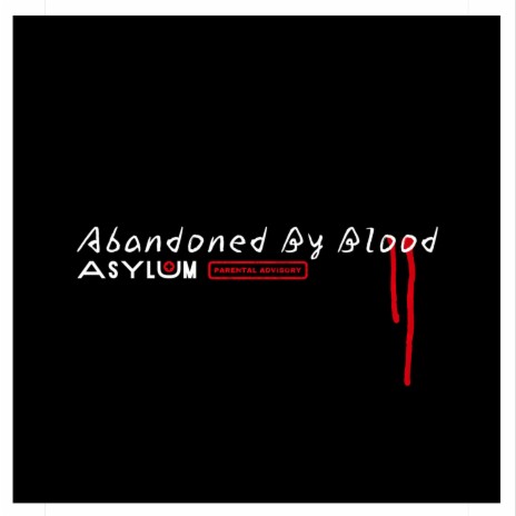 Abandoned By Blood | Boomplay Music