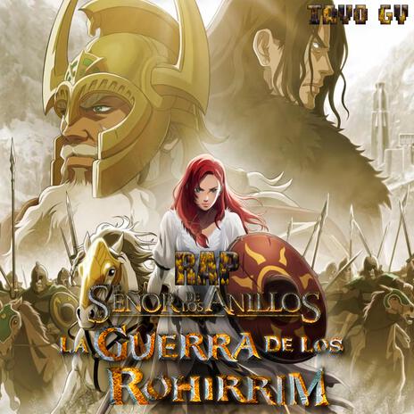 Rap De El Señor de los Anillos: la Guerra de los Rohirrim | Boomplay Music