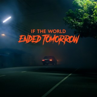 If The World Ended Tomorrow