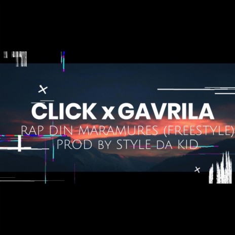 Rap din Maramures ft. Gavrila & Style da Kid | Boomplay Music