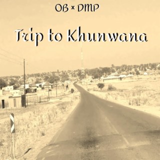 Trip To Khunwana