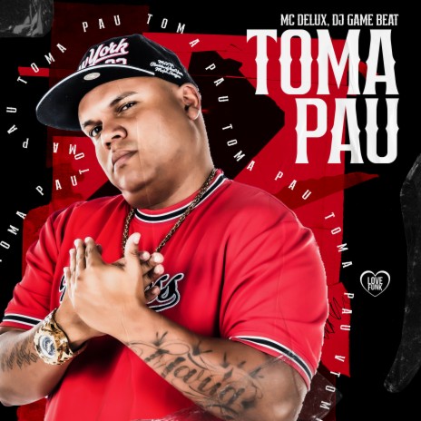 Toma Pau ft. Love Funk & DJ Game Beat | Boomplay Music