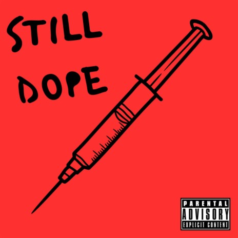 STILL DOPE | Boomplay Music