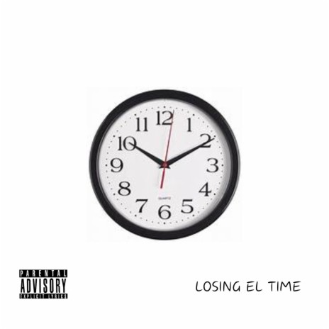 LOSING EL TIME | Boomplay Music