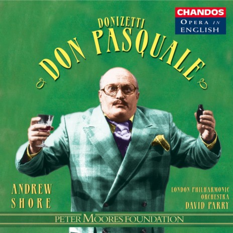 Don Pasquale, Act III: It is over, Don Pasquale (Don Pasquale, Norina) ft. London Philharmonic Orchestra, Andrew Shore & Lynne Dawson | Boomplay Music