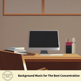 Background Music for the Best Concentration