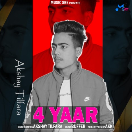 4 YAAR ft. Akshay Tilfara | Boomplay Music