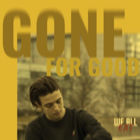 GONE FOR GOOD (Re-Release)