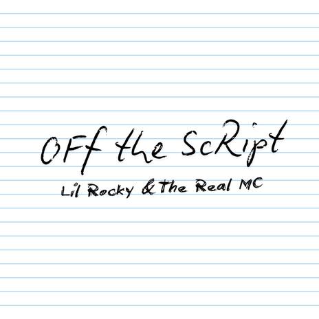 Off The Script ft. The Real MC | Boomplay Music