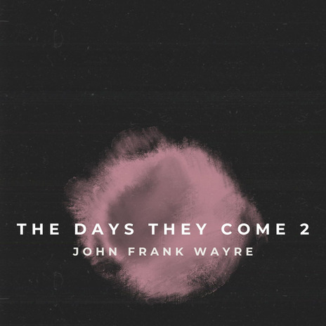 The Days They Come 2 | Boomplay Music