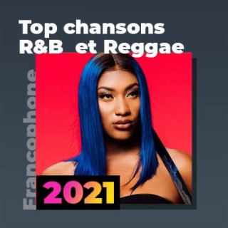 2021 Top Chansons R&B et Reggae