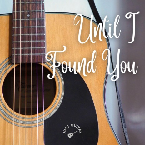 Until I Found You (Acoustic Guitar Instrumental)