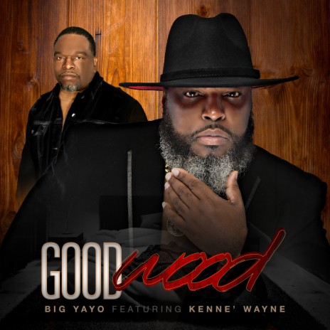 Good Wood ft. Kenne' Wayne | Boomplay Music