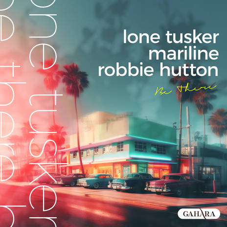 Be There ft. Mariline & Robbie Hutton | Boomplay Music