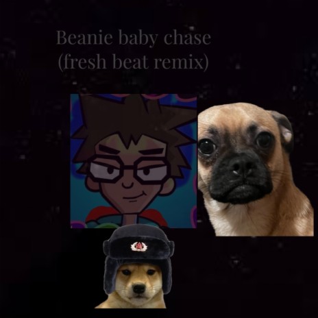 Beanie baby chase (Fresh beat Remix) ft. Fresh beat | Boomplay Music