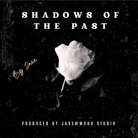 Shadow of the past. | Boomplay Music