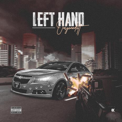 LEFT HAND | Boomplay Music