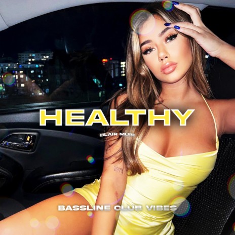 Healthy ft. Blair Muir | Boomplay Music