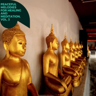 Peaceful Melodies for Healing and Meditation, Vol. 3