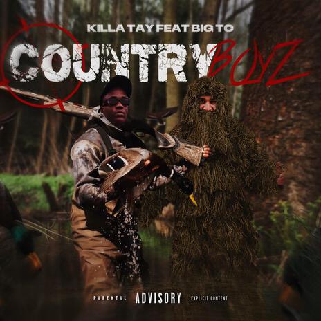 COUNTRY BOYZ ft. Killa Tay | Boomplay Music