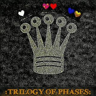 TRILOGY OF PHASES