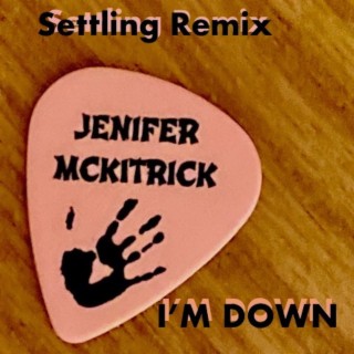 I'm Down (Settling Remix) lyrics | Boomplay Music
