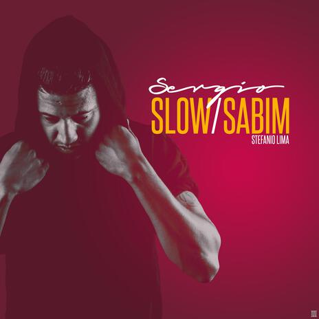 Slow ft. Stefanio Lima | Boomplay Music