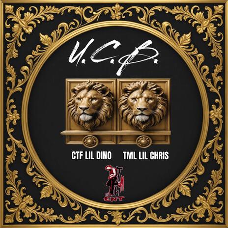 U.C.B ft. C.T.F Lil Dino | Boomplay Music