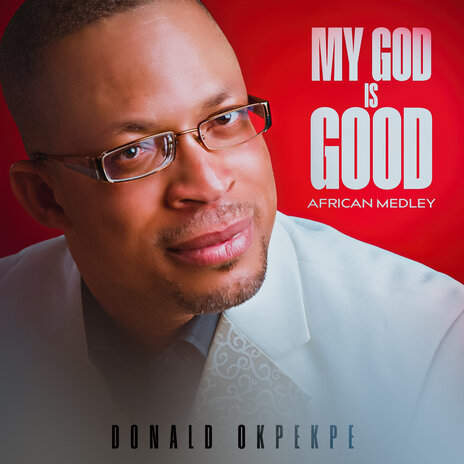 My God Is Good - African Medley | Boomplay Music