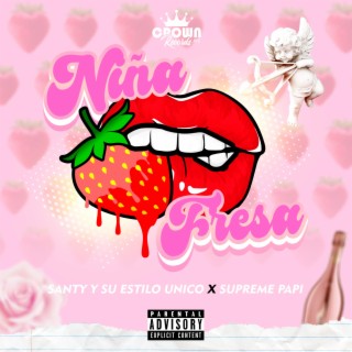 Niña Fresa ft. Supreme Papi lyrics | Boomplay Music