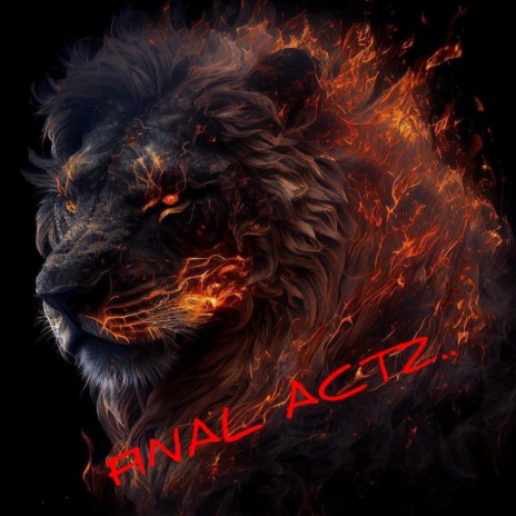 FINAL ACTZ.. | Boomplay Music