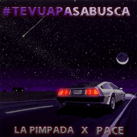 Tevuapasabusca ft. Pace | Boomplay Music
