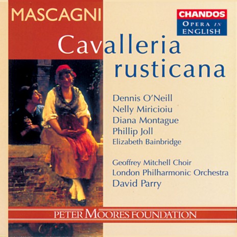 Cavalleria rusticana: You know your son, Turiddu (Santuzza, Lucia) ft. London Philharmonic Orchestra, Nelly Miricioiu & Elizabeth Bainbridge | Boomplay Music