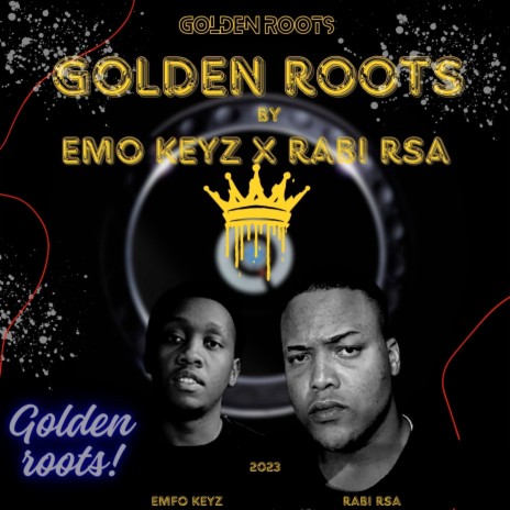 Golden Roots ft. Rabi RSA | Boomplay Music